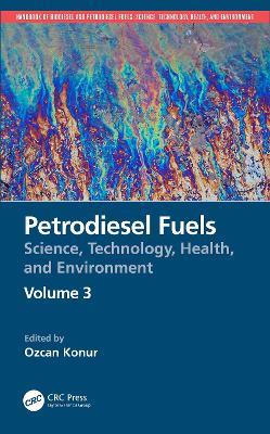 Petrodiesel Fuels: Science, Technology, Health, and Environment - cover