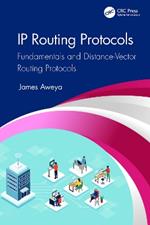 IP Routing Protocols: Fundamentals and Distance-Vector Routing Protocols