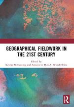 Geographical Fieldwork in the 21st Century