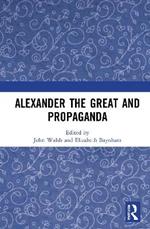 Alexander the Great and Propaganda