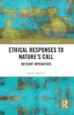 Ethical Responses to Nature’s Call: Reticent Imperatives