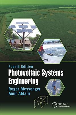 Photovoltaic Systems Engineering - Roger A. Messenger,Amir Abtahi - cover