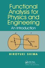 Functional Analysis for Physics and Engineering: An Introduction