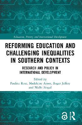 Reforming Education and Challenging Inequalities in Southern Contexts: Research and Policy in International Development - cover