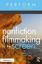 Nonfiction Filmmaking for the Screen