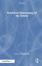 Nonfiction Filmmaking for the Screen