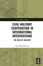 Civil-Military Cooperation in International Interventions: The Role of Soldiers