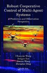 Robust Cooperative Control of Multi-Agent Systems: A Prediction and Observation Prospective