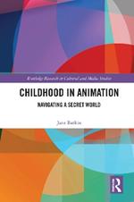 Childhood in Animation: Navigating a Secret World