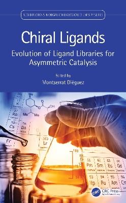 Chiral Ligands: Evolution of Ligand Libraries for Asymmetric Catalysis - cover