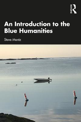 An Introduction to the Blue Humanities - Steve Mentz - cover