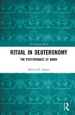 Ritual in Deuteronomy: The Performance of Doom - Melissa D. Ramos - cover