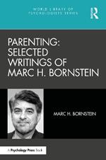 Parenting: Selected Writings of Marc H. Bornstein