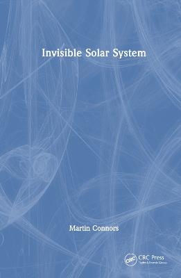 Invisible Solar System - Martin Connors - cover