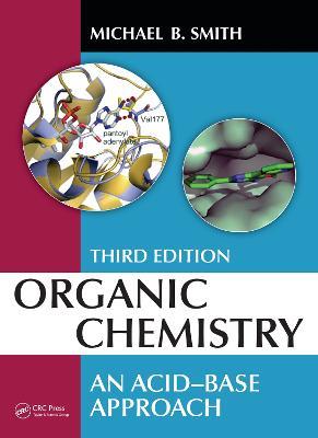 Organic Chemistry: An Acid-Base Approach, Third Edition - Michael B. Smith - cover