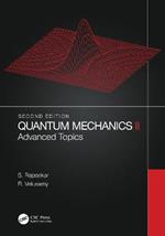 Quantum Mechanics II: Advanced Topics