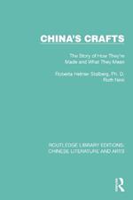 China's Crafts: The Story of How They're Made and What They Mean