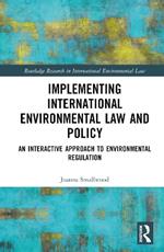 Implementing International Environmental Law and Policy: An Interactive Approach to Environmental Regulation