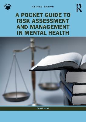 A Pocket Guide to Risk Assessment and Management in Mental Health - Chris Hart - cover