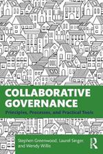 Collaborative Governance: Principles, Processes, and Practical Tools