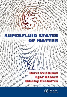 Superfluid States of Matter - Boris V. Svistunov,Egor S. Babaev,Nikolay V. Prokof'ev - cover