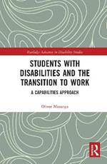 Students with Disabilities and the Transition to Work: A Capabilities Approach