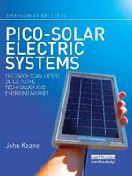 Pico-solar Electric Systems: The Earthscan Expert Guide to the Technology and Emerging Market