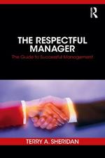 The Respectful Manager: The Guide to Successful Management