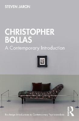 Christopher Bollas: A Contemporary Introduction - Steven Jaron - cover