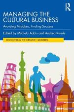 Managing the Cultural Business: Avoiding Mistakes, Finding Success