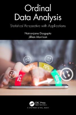 Ordinal Data Analysis: Statistical Perspective with Applications - Nairanjana Dasgupta,Jillian Morrison - cover