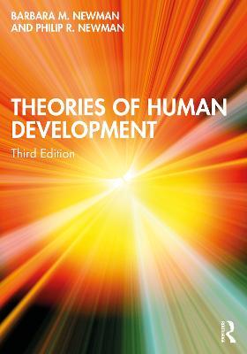 Theories of Human Development - Barbara M. Newman,Philip R. Newman - cover