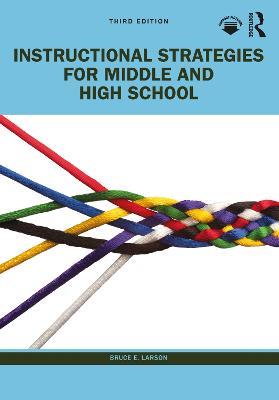 Instructional Strategies for Middle and High School - Bruce E. Larson - cover