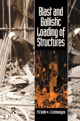 Blast and Ballistic Loading of Structures - John Hetherington,Peter Smith - cover