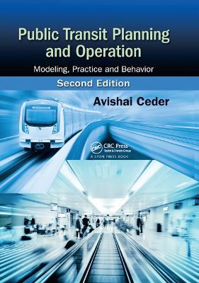 Public Transit Planning and Operation: Modeling, Practice and Behavior, Second Edition - Avishai Ceder - cover