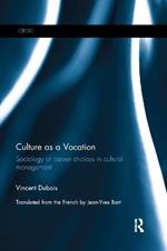 Culture as a Vocation: Sociology of career choices in cultural management