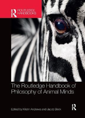 The Routledge Handbook of Philosophy of Animal Minds - cover