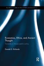 Economics, Ethics, and Ancient Thought: Towards a virtuous public policy