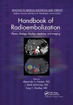 Handbook of Radioembolization: Physics, Biology, Nuclear Medicine, and Imaging