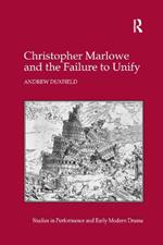 Christopher Marlowe and the Failure to Unify