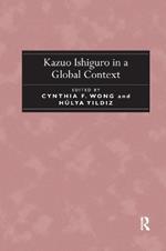 Kazuo Ishiguro in a Global Context