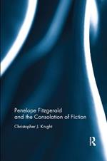 Penelope Fitzgerald and the Consolation of Fiction