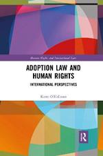 Adoption Law and Human Rights: International Perspectives