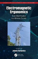 Electromagnetic Ergonomics: From Electrification to a Wireless Society