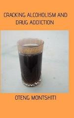 Cracking alcoholism and drug addiction