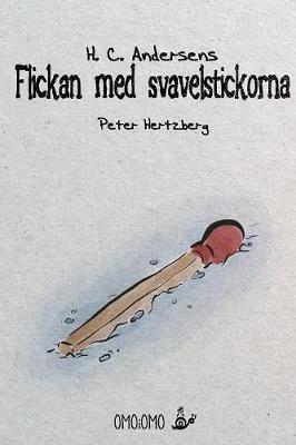 Flickan med svavelstickorna - Hc Andersen,Peter Hertzberg - cover