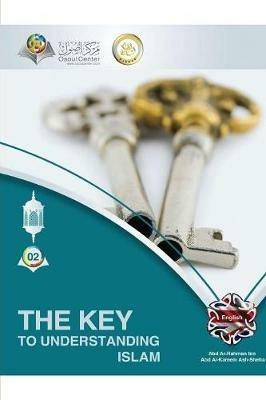 The Key To Understanding Islam Softcover Edition - Osoul Center - cover