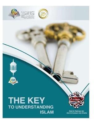 The Key To Understanding Islam Hardcover Edition - Osoul Center - cover