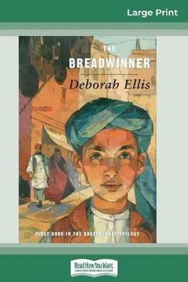 The Breadwinner (16pt Large Print Edition) - Deborah Ellis - cover