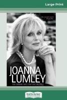 Joanna Lumley: The Biography (16pt Large Print Edition) - Tim Ewbank,Stafford Hildred - cover